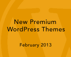 New Premium WordPress Themes February 2013