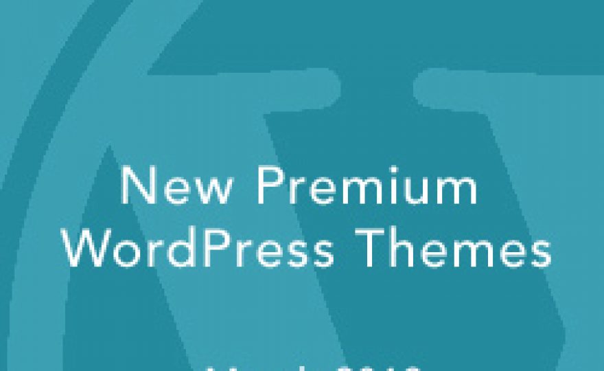 New Premium WordPress Themes March 2013