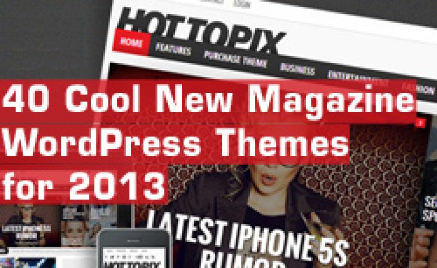 40 Cool Magazine WordPress Themes