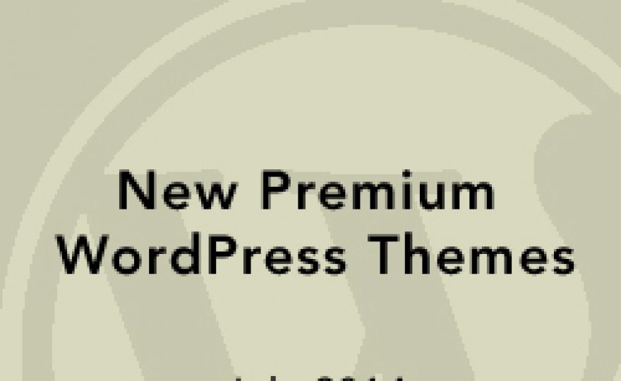 New Premium WordPress Themes July 2014