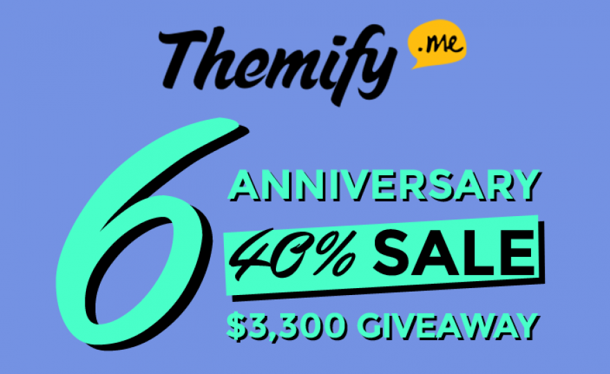 Themify 6th Anniversary = 40% Off Sale + Giveaway